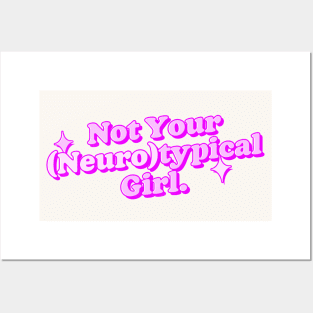 Not Your Neurotypical Girl - Neurodivergent Love Posters and Art